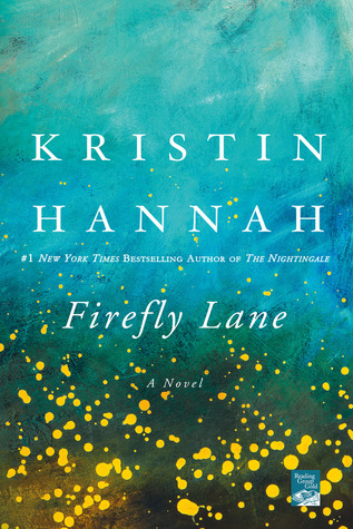Firefly Lane by Kristin Hannah