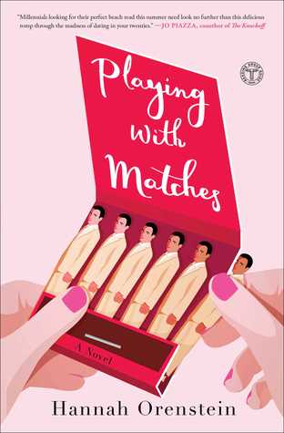 Playing with Matches by Hannah&nbsp;Orenstein