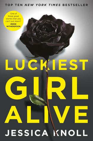 Luckiest Girl Alive by Jessica&nbsp;Knoll